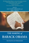 Making of Barack Obama, The : The Politics of Persuasion - eBook