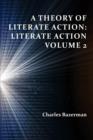 A Theory of Literate Action : Literate Action, Volume 2 - Book