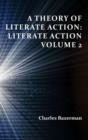 A Theory of Literate Action : Literate Action, Volume 2 - Book
