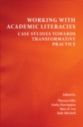 Working with Academic Literacies : Case Studies Towards Transformative Practice - eBook