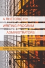 A Rhetoric for Writing Program Administrators (2nd Edition) - Book