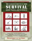 The Ultimate Guide to U.S. Army Survival Skills, Tactics, and Techniques - Book
