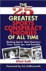 The 25 Greatest Sports Conspiracy Theories of All Time - Book