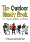 The Outdoor Handy Book : For Playground, Field, and Forest - Book