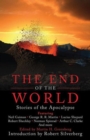 The End of the World : Stories of the Apocalypse - Book