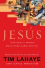 Jesus : ¿Por que el mundo sigue fascinado con el? - Book