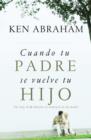 Cuando tu padre se vuelve tu hijo : Un viaje de fe durante la demencia de mi madre - Book