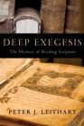 Deep Exegesis : The Mystery of Reading Scripture - Book