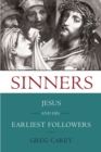 Sinners : Jesus and His Earliest Followers - Book