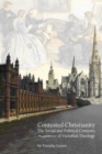 Contested Christianity : The Political and Social Contexts of Victorian Theology - Book