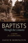 Baptists through the Centuries : A History of a Global People - Book