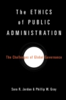 The Ethics of Public Administration : The Challenges of Global Governance - Book