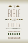 The Bible and Ecology : Rediscovering the Community of Creation - Book