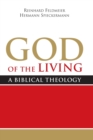 God of the Living : A Biblical Theology - Book