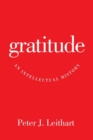 Gratitude : An Intellectual History - Book