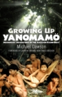Growing Up Yanomamo : Missionary Adventures in the Amazon Rainforest - Book