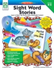 Sight Word Stories, Grades K - 2 : Learn to Read 120 Words within Meaningful Content - eBook