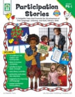 Participation Stories, Grades PK - 1 : 15 Delightful Tales that Promote the Development of Oral Language, Listening Skills, and Early Literacy Skills - eBook