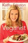 Veganist : Lose Weight, Get Healthy, Change the World - Book