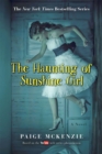 The Haunting of Sunshine Girl : Book One - Book