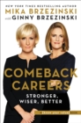 Comeback Careers : Rethink, Refresh, Reinvent Your Success--At 40, 50, and Beyond - Book