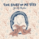 The Story of My Tits - Book