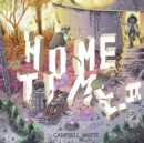 Home Time (Book Two) : Book Two - Book
