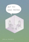 But You Have Friends - Book