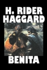 Benita by H. Rider Haggard, Fiction, Fantasy, Historical, Action & Adventure, Fairy Tales, Folk Tales, Legends & Mythology - Book