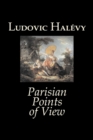 Parisian Points of View by Ludovic Halevy, Fiction, Classics, Literary - Book