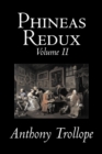 Phineas Redux, Volume II of II by Anthony Trollope, Fiction, Literary - Book