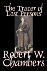 The Tracer of Lost Persons by Robert W. Chambers, Fiction, Horror, Action & Adventure - Book