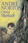 Over Warlock by Andre Norton, Science Fiction, Adventure - Book