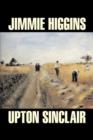Jimmie Higgins by Upton Sinclair, Science Fiction, Literary, Classics - Book