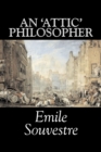 An 'Attic' Philosopher by Emile Souvestre, Fiction, Literary, Classics - Book