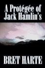 A Protegee of Jack Hamlin's by Bret Harte, Fiction, Westerns, Historical - Book