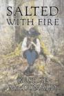 Salted with Fire by George Macdonald, Fiction, Classics, Action & Adventure - Book