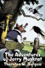 The Adventures of Jerry Muskrat by Thornton Burgess, Fiction, Animals, Fantasy & Magic - Book