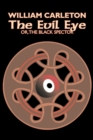 The Evil Eye by William Carleton, Fiction, Classics, Literary - Book