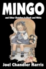 Mingo by Joel Chandler Harris, Fiction, Classics - Book