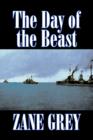 The Day of the Beast by Zane Grey, Fiction, Westerns, Historical - Book