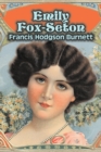Emily Fox-Seton by Frances Hodgson Burnett, Juvenile Fiction, Classics, Family - Book
