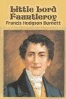 Little Lord Fauntleroy by Frances Hodgson Burnett, Juvenile Fiction, Classics, Family - Book