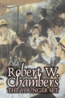 The Younger Set by Robert W. Chambers, Fiction, Literary, Action & Adventure - Book