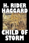 Child of Storm by H. Rider Haggard, Fiction, Fantasy, Historical, Action & Adventure, Fairy Tales, Folk Tales, Legends & Mythology - Book