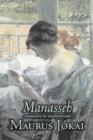 Manasseh, a Romance of Transylvania by Maurus Jokai, Fiction, Political, Action & Adventure, Fantasy - Book