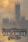 The Fruit of the Tree by Edith Wharton, Fiction, Classics, Fantasy, Historical - Book