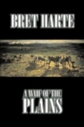 A Waif of the Plains by Bret Harte, Fiction, Classics, Westerns, Historical - Book