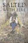Salted with Fire by George MacDonald, Fiction, Classics, Action & Adventure - Book