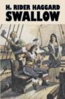 Swallow by H. Rider Haggard, Fiction, Fantasy, Historical, Fairy Tales, Folk Tales, Legends & Mythology - Book